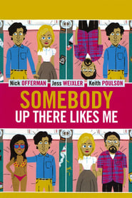 Somebody Up There Likes Me 2013 مشاهدة وتحميل فيلم مترجم بجودة عالية