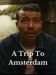 A Trip To Amsterdam (2024)