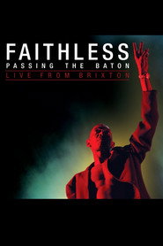 Faithless - Passing the Baton - Live From Brixton