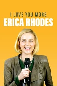 Poster Erica Rhodes: I Love You More