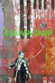 Poster Ce qui nous échappe 2013