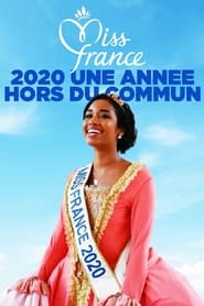 Miss France 2020 Une Année Hors Du Commun