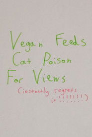 Vegan Feeds Cat Poison For Views