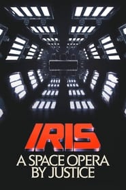 Poster Iris: A Space Opera by Justice