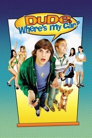 Dude, Where's My Car? (2000)