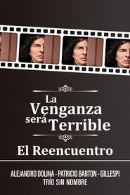 La Venganza será Terrible - El Reencuentro映画日本語 字幕ストリーミング
オンライン 2020