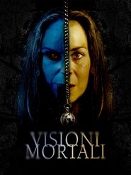 Visioni mortali