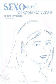 Sexo triste despois do verán no que rompimos) Sexo triste despois do verán no que rompimos (2025)