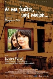 De ma fenêtre, sans maison (2006) Zalukaj Online Cały Film Lektor PL CDA