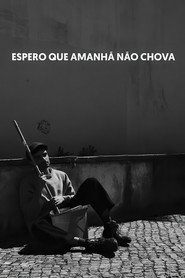 Espero que Amanhã não Chova