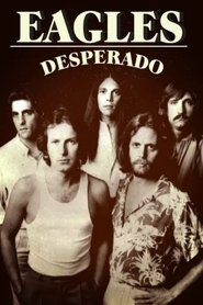 Eagles: Desperado (2007)