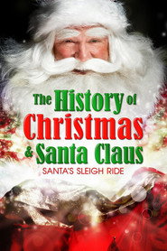 Santa's Sleigh Ride: The History of Christmas & Santa Claus