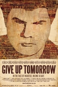 Give Up Tomorrow постер