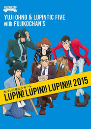 Lupin III Concert - Lupin! Lupin!! Lupin!!! (Yuji Ohno & Lupintic Five) streaming