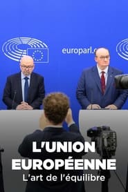 L'Union européenne, l'art de l'équilibre streaming