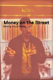 Full Cast of Money on the Street: The Making of Uncut Gems