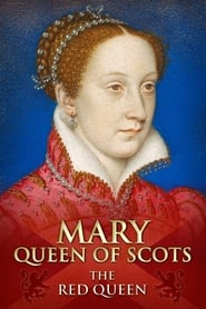 Mary Queen of Scots: The Red Queen streaming