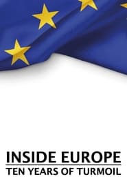 Inside Europe: 10 Years of Turmoil постер