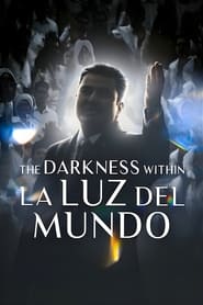 The Darkness Within La Luz del Mundo