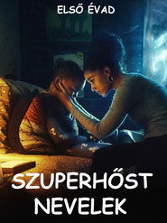 Szuperhőst nevelek 1. évad plakát