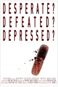 Poster Desperate? Defeated? Depressed?