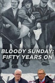 Bloody Sunday: Fifty Years On streaming