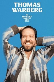 Thomas Warberg: Du har det ikke fra mig) Thomas Warberg: Du har det ikke fra mig (2024)