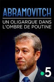 Abramovitch, un oligarque dans l'ombre de Poutine
