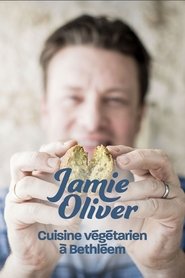 Jamie Oliver cuisine végétarien à Bethléem) Jamie Oliver cuisine végétarien à Bethléem (2016)