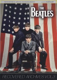 The Beatles: Recovered Archives Vol. 3