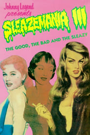 Poster Sleazemania III: The Good, The Bad, and the Sleazy 1986