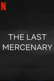 مشاهدة فيلم The Last Mercenary 2021 مترجم أون لاين بجودة عالية