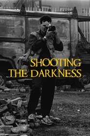 Shooting the Darkness (2019) Shooting the Darkness (2019)