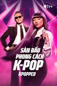 Sàn Đấu Phong Cách K-Pop - KPOPPED