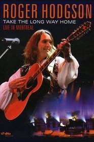 Poster Roger Hodgson - Take the Long Way Home - Live in Montreal 2006