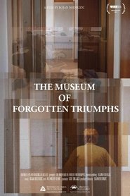 Poster The Museum of Forgotten Triumphs 2018