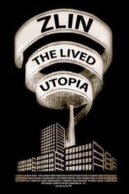 Zlin - The Lived Utopia
