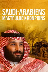 Saudi-Arabiens magtfulde kronprins