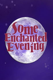 Some Enchanted Evening: Celebrating Oscar Hammerstein II (1995)
