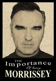 The Importance of Being Morrissey streaming