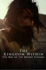 The Kingdom Within - The Way of the Desert Fathers