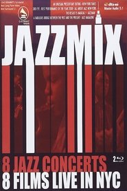 Poster Jazz Mix - 8 Jazz Concerts Live in NYC 2016