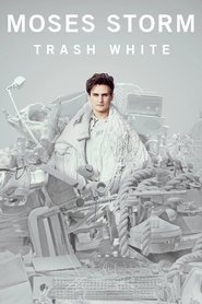 Moses Storm: Trash White film en streaming