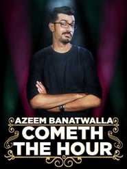 Azeem Banatwalla : Cometh The Hour Films Online Kijken Gratis