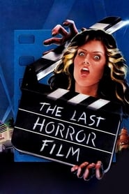 The Last Horror Film постер