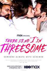 There Is No I in Threesome постер