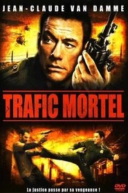 Trafic mortel Film En Streaming HD Regarder Trafic mortel Film En Streaming HD Gratuit Complet