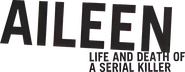 Aileen: Life and Death of a Serial Killer Logo
