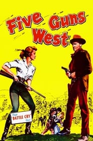 Five Guns West (1955)