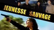 Jeunesse sauvage en streaming